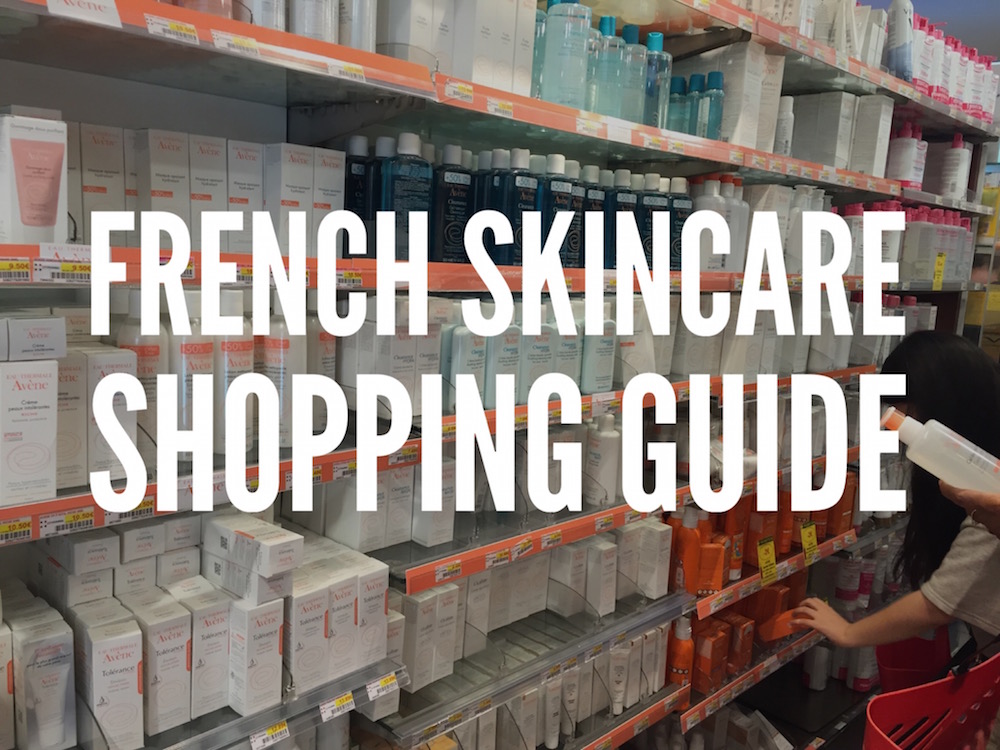 Your French skincare shopping guide.